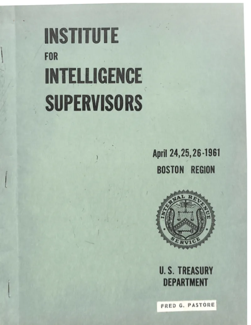 A manual titled "institute for intelligence supervisors" in the boston region for the US treasury department.  It has Fred's name on the cover.
