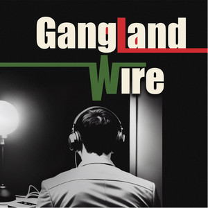 Gangland Wire Podcast Interview